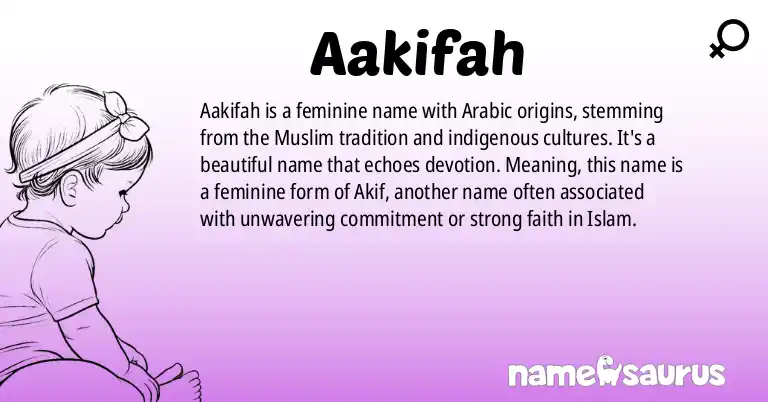 Infographic about Aakifah name meaning, Aakifah is a name from Muslim, Aboriginal origin(s).