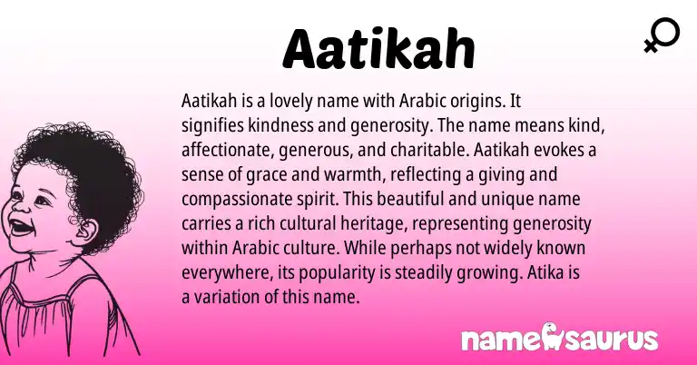 Infographic about Aatikah name meaning, Aatikah is a name from Arabic origin(s).