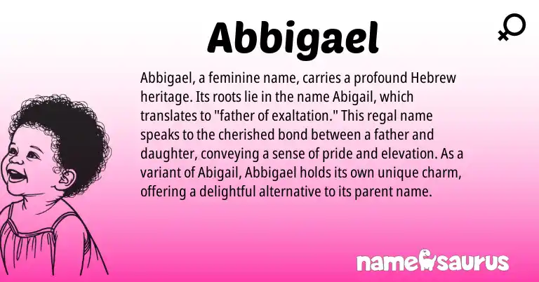 Infographic about Abbigael name meaning, Abbigael is a name from Hebrew origin(s).