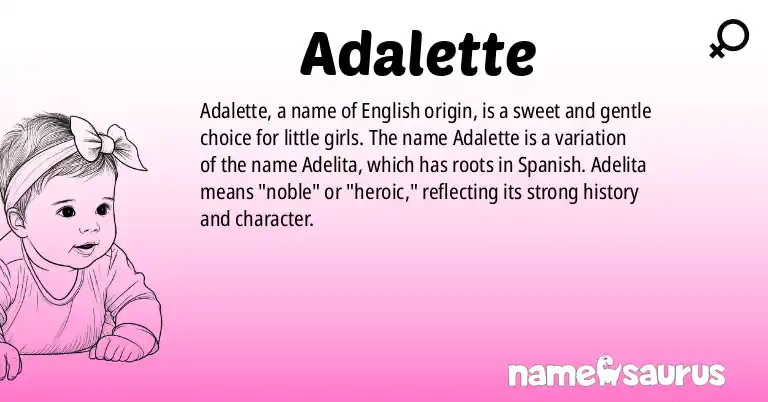 Infographic about Adalette name meaning, Adalette is a name from English origin(s).