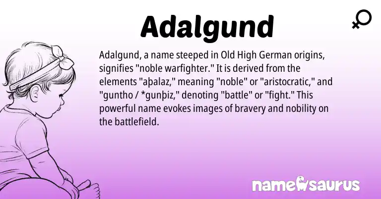 Infographic about Adalgund name meaning, Adalgund is a name from Old High German origin(s).