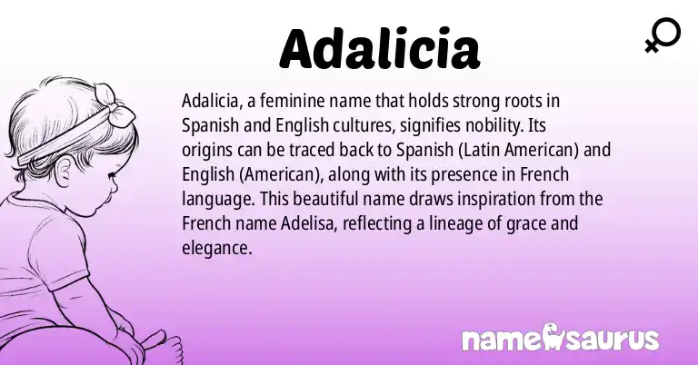 Infographic about Adalicia name meaning, Adalicia is a name from Spanish (Latin American), English (American), French origin(s).