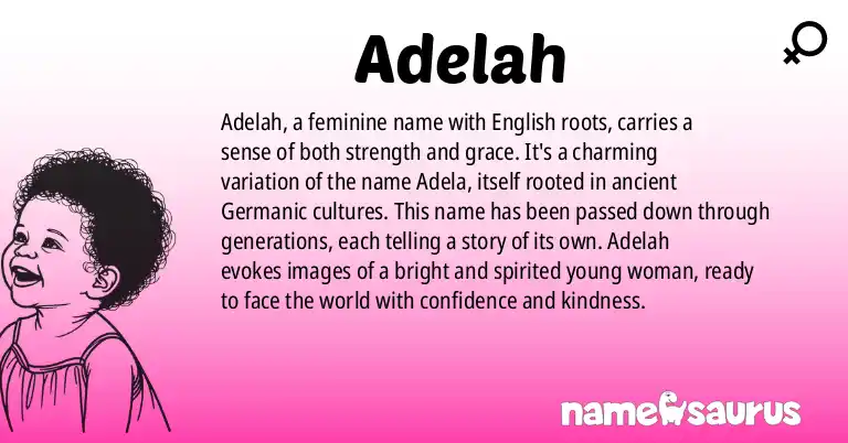 Infographic about Adelah name meaning, Adelah is a name from English origin(s).