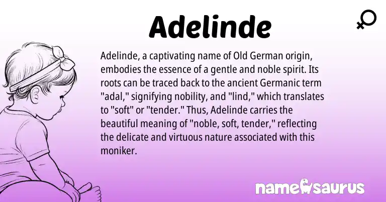 Infographic about Adelinde name meaning, Adelinde is a name from Old German, Germanic origin(s).
