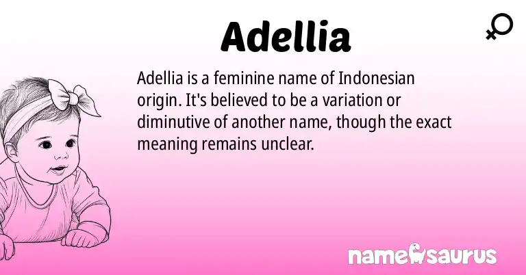 Infographic about Adellia name meaning, Adellia is a name from Indonesian origin(s).