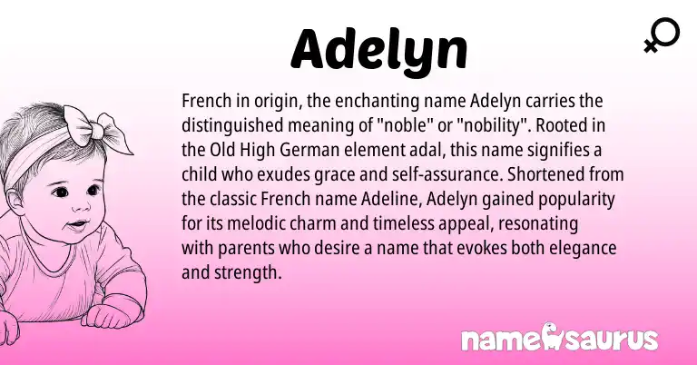 Infographic about Adelyn name meaning, Adelyn is a name from Old High German, French origin(s).
