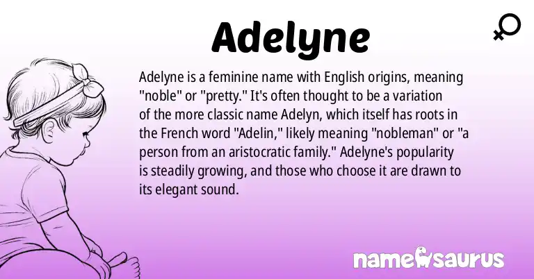 Infographic about Adelyne name meaning, Adelyne is a name from English origin(s).