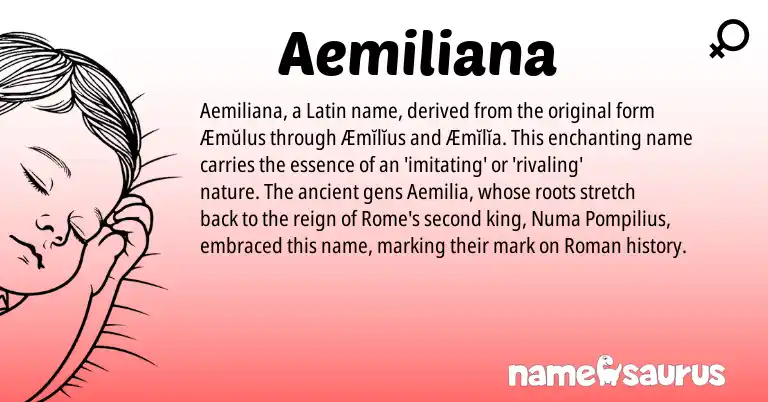 Infographic about Aemiliana name meaning, Aemiliana is a name from Roman, Latin origin(s).