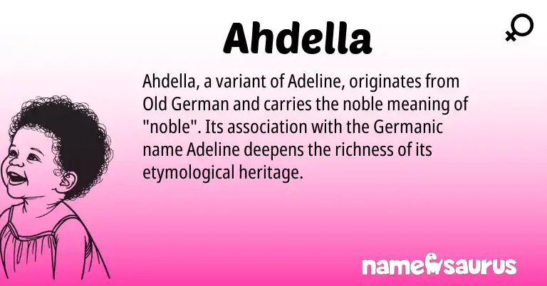 Infographic about Ahdella name meaning, Ahdella is a name from Old German, Germanic origin(s).