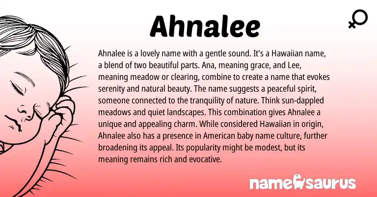 Infographic about Ahnalee name meaning, Ahnalee is a name from English, Hawaiian origin(s).
