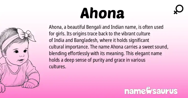 Infographic about Ahona name meaning, Ahona is a name from Bengali, Indian origin(s).