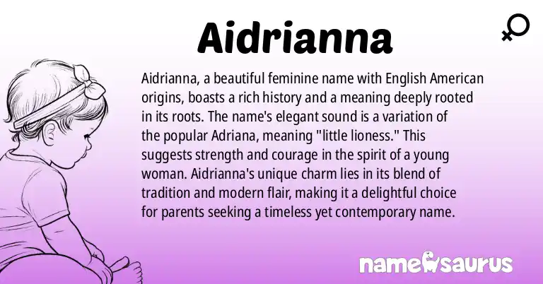 Infographic about Aidrianna name meaning, Aidrianna is a name from English (American) origin(s).