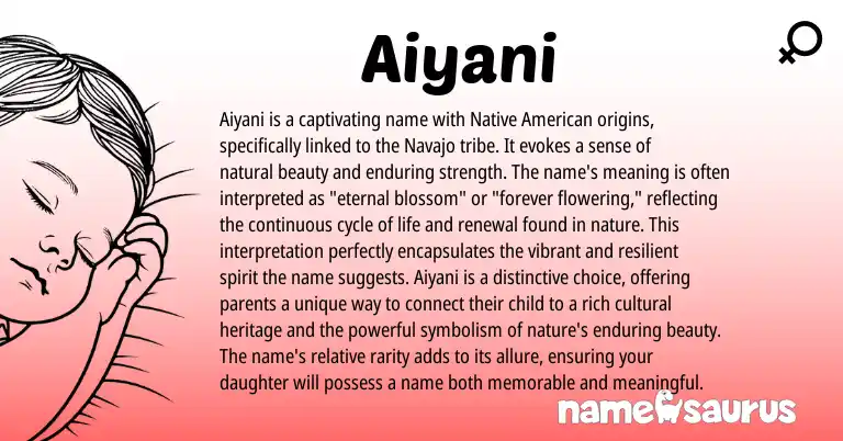 Infographic about Aiyani name meaning, Aiyani is a name from American origin(s).