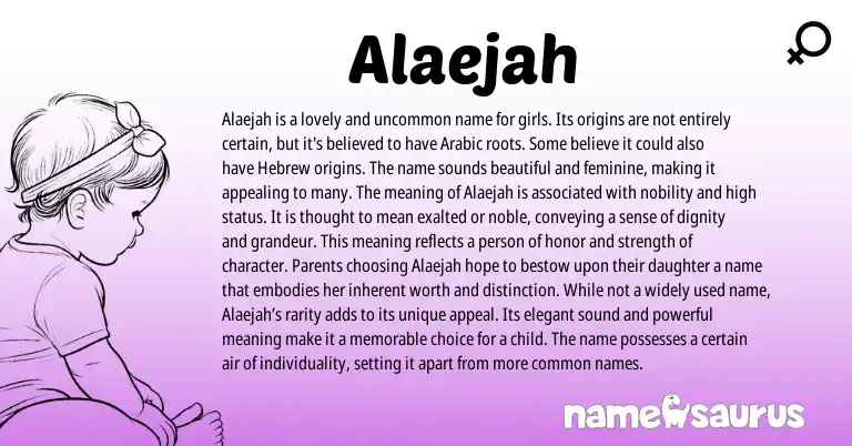 Infographic about Alaejah name meaning, Alaejah is a name from Arabic origin(s).