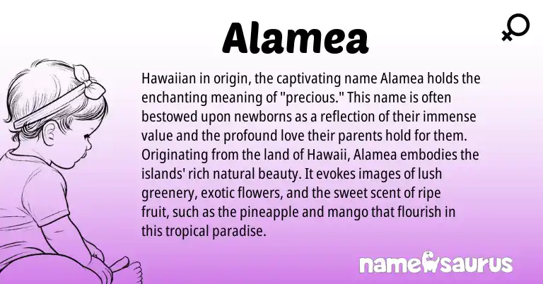 Infographic about Alamea name meaning, Alamea is a name from Hawaiian origin(s).