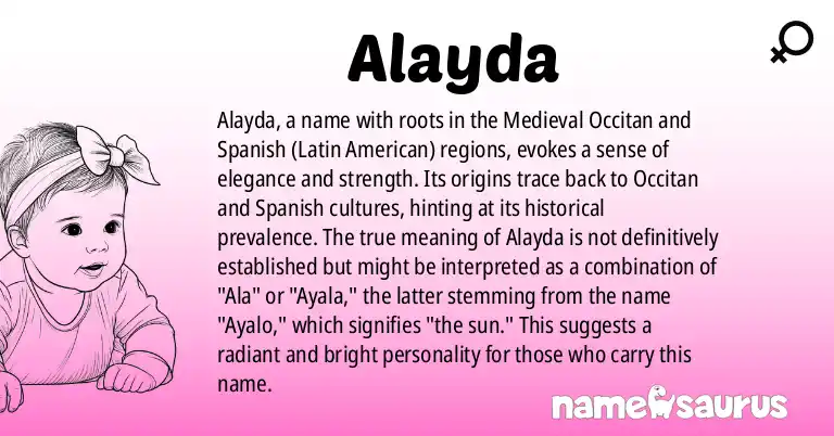 Infographic about Alayda name meaning, Alayda is a name from Medieval Occitan, Spanish (Latin American) origin(s).