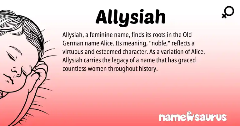 Infographic about Allysiah name meaning, Allysiah is a name from Old German origin(s).