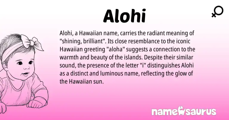 Infographic about Alohi name meaning, Alohi is a name from Hawaiian origin(s).