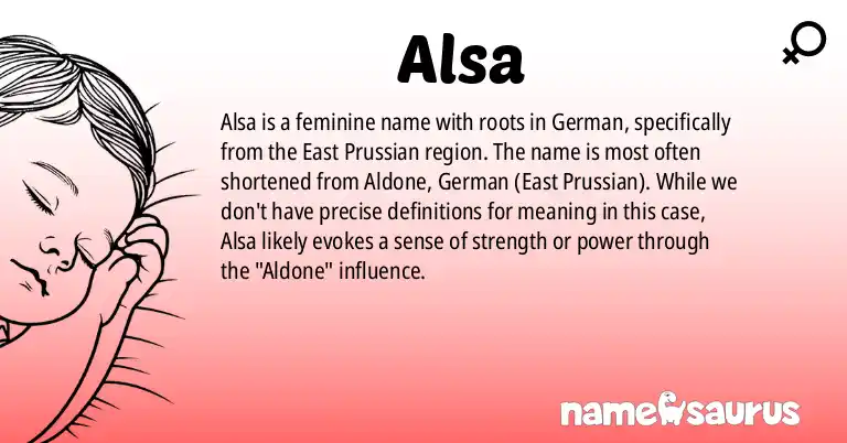 Infographic about Alsa name meaning, Alsa is a name from German (East Prussian) origin(s).