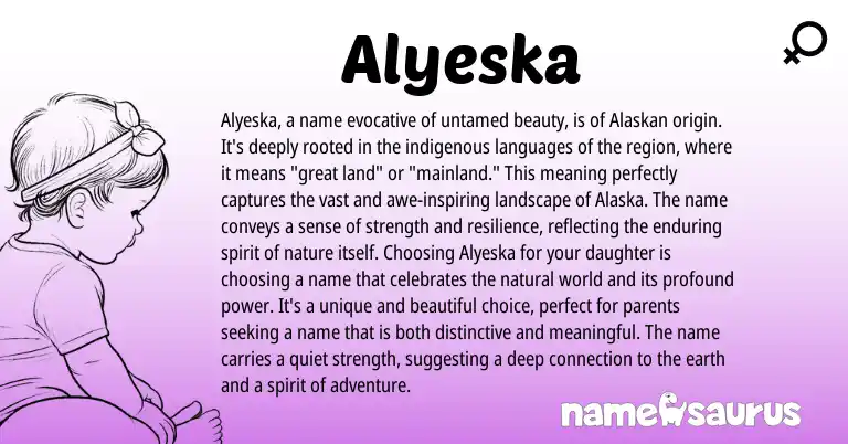 Infographic about Alyeska name meaning, Alyeska is a name from American origin(s).