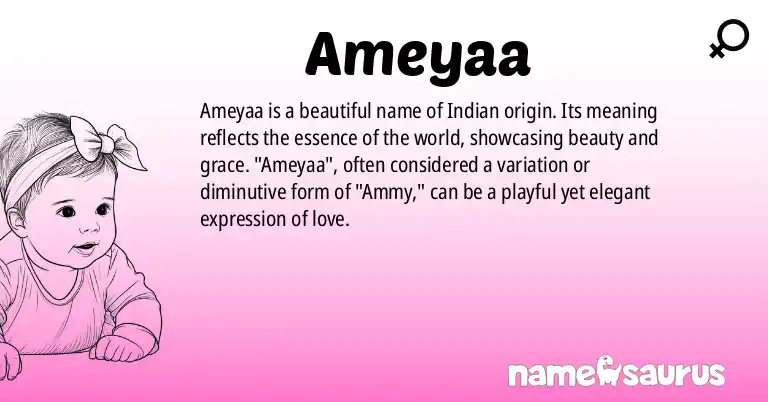Infographic about Ameyaa name meaning, Ameyaa is a name from Indian origin(s).