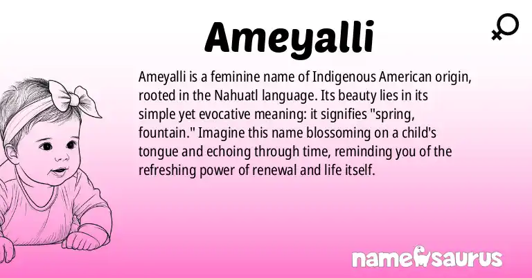 Infographic about Ameyalli name meaning, Ameyalli is a name from Indigenous American, Nahuatl origin(s).