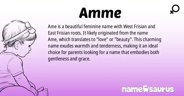 Infographic about Amme name meaning, Amme is a name from West Frisian, East Frisian origin(s).
