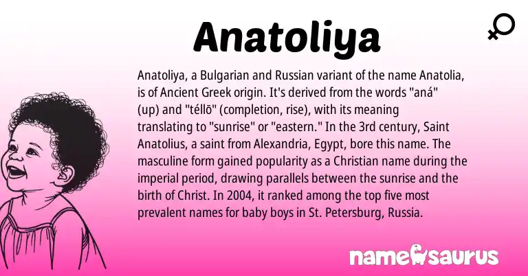 Infographic about Anatoliya name meaning, Anatoliya is a name from Russian, Bulgarian, Ancient Greek origin(s).