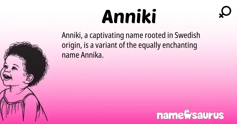 Infographic about Anniki name meaning, Anniki is a name from Swedish origin(s).