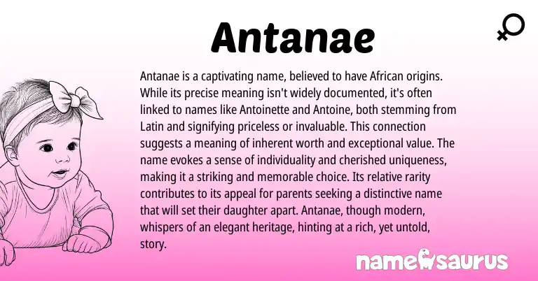 Infographic about Antanae name meaning, Antanae is a name from American, African, Latin origin(s).