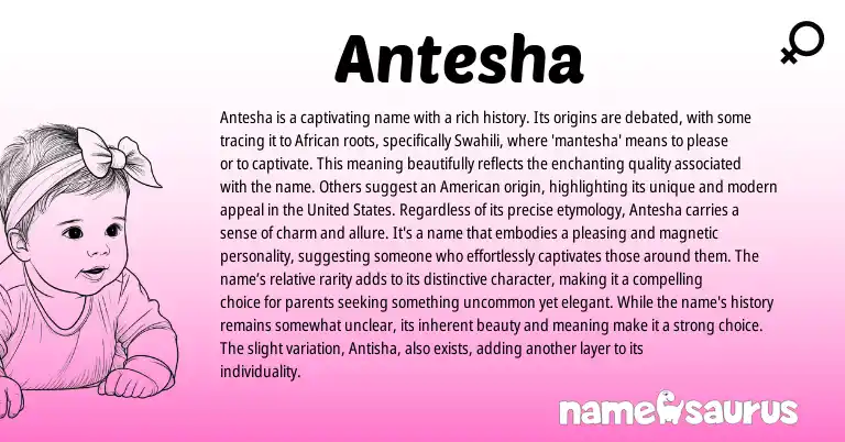 Infographic about Antesha name meaning, Antesha is a name from African, Swahili, American origin(s).