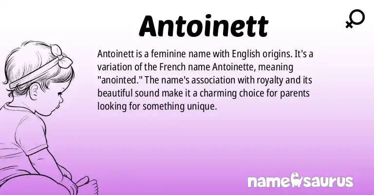 Infographic about Antoinett name meaning, Antoinett is a name from English origin(s).