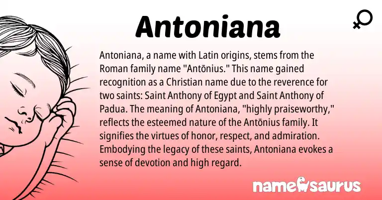 Infographic about Antoniana name meaning, Antoniana is a name from Roman, Latin origin(s).