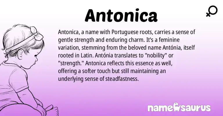 Infographic about Antonica name meaning, Antonica is a name from Portuguese origin(s).