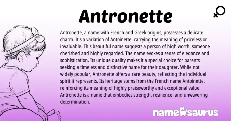Infographic about Antronette name meaning, Antronette is a name from Greek, French origin(s).