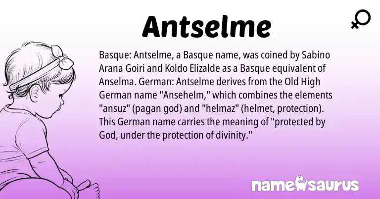 Infographic about Antselme name meaning, Antselme is a name from Old High German, Basque, German origin(s).