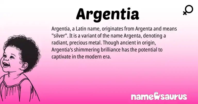 Infographic about Argentia name meaning, Argentia is a name from Latin origin(s).