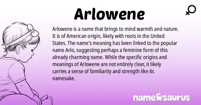Infographic about Arlowene name meaning, Arlowene is a name from American origin(s).