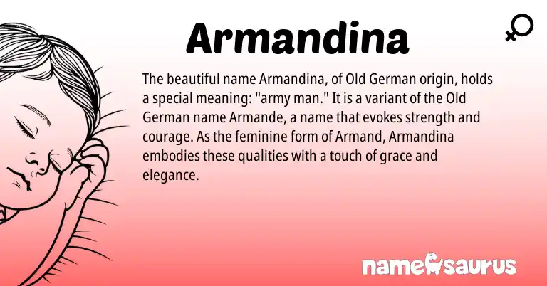 Infographic about Armandina name meaning, Armandina is a name from Old German origin(s).