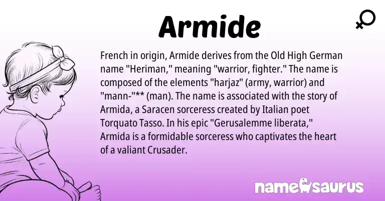 Infographic about Armide name meaning, Armide is a name from Old High German, French, Italian origin(s).