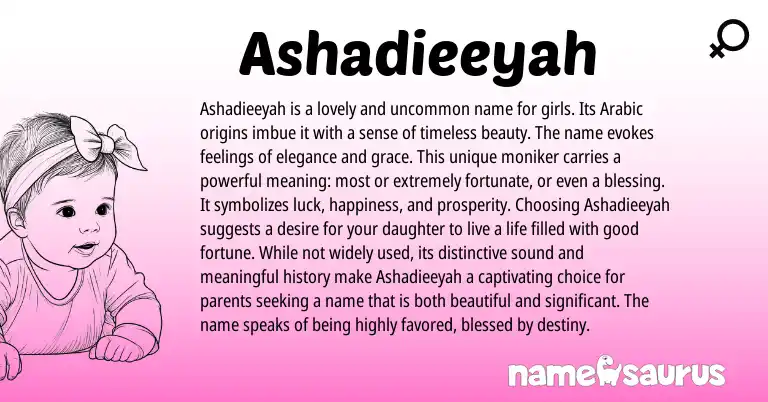 Infographic about Ashadieeyah name meaning, Ashadieeyah is a name from Arabic origin(s).