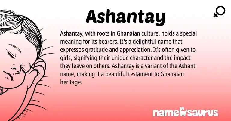 Infographic about Ashantay name meaning, Ashantay is a name from Ghanaian origin(s).