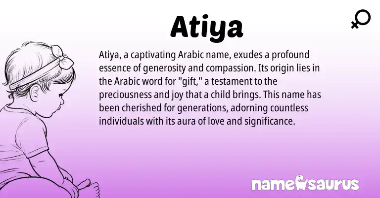Infographic about Atiya name meaning, Atiya is a name from Arabic origin(s).
