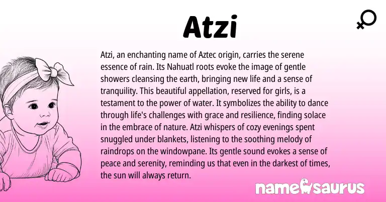 Infographic about Atzi name meaning, Atzi is a name from Aztec, Nahuatl origin(s).