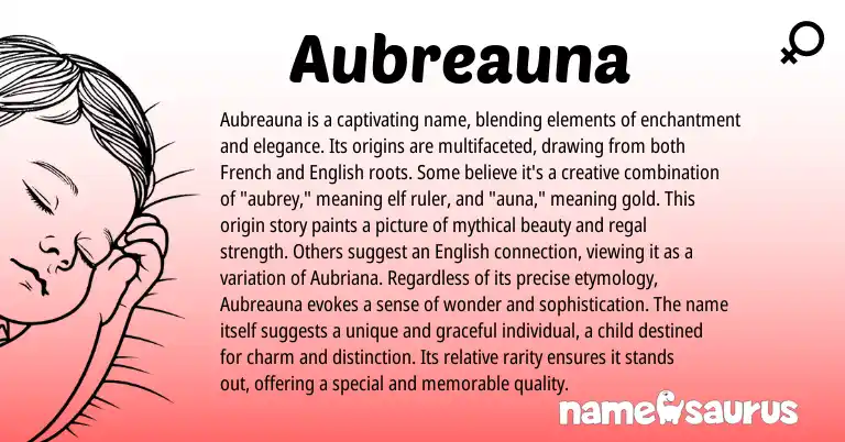 Infographic about Aubreauna name meaning, Aubreauna is a name from French origin(s).