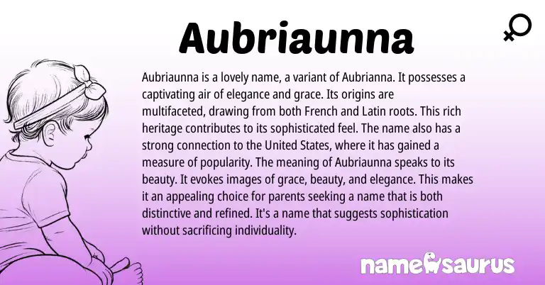 Infographic about Aubriaunna name meaning, Aubriaunna is a name from Latin, French, English origin(s).