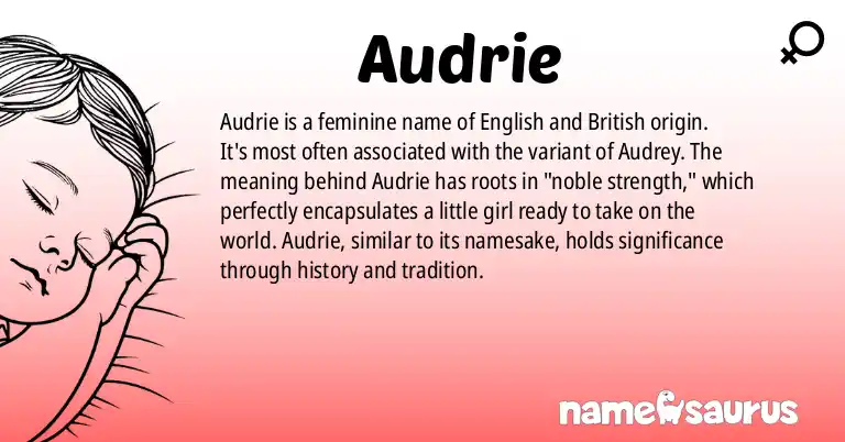 Infographic about Audrie name meaning, Audrie is a name from English, British origin(s).