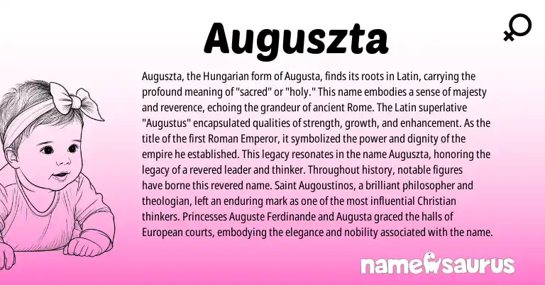 Infographic about Auguszta name meaning, Auguszta is a name from Roman, Hungarian, Latin, European origin(s).