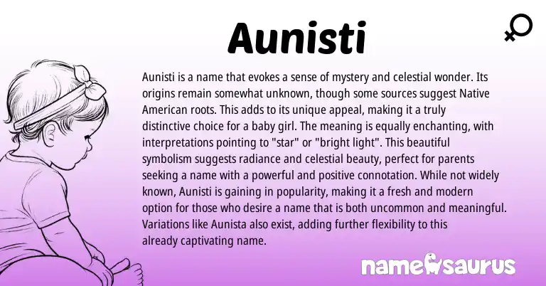 Infographic about Aunisti name meaning, Aunisti is a name from American origin(s).