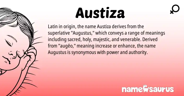 Infographic about Austiza name meaning, Austiza is a name from Latin origin(s).